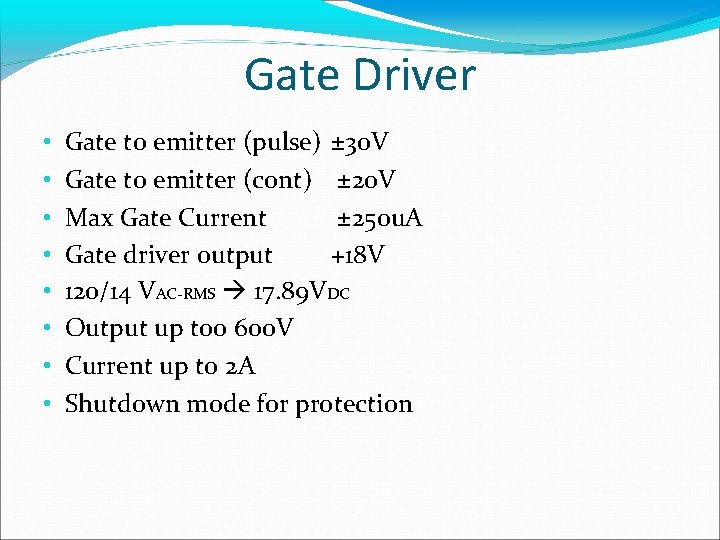 Gate Driver • • Gate to emitter (pulse) ± 30 V Gate to emitter