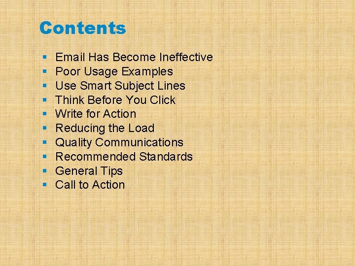 Contents § § § § § Email Has Become Ineffective Poor Usage Examples Use