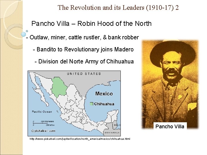 The Revolution and its Leaders (1910 -17) 2 Pancho Villa – Robin Hood of