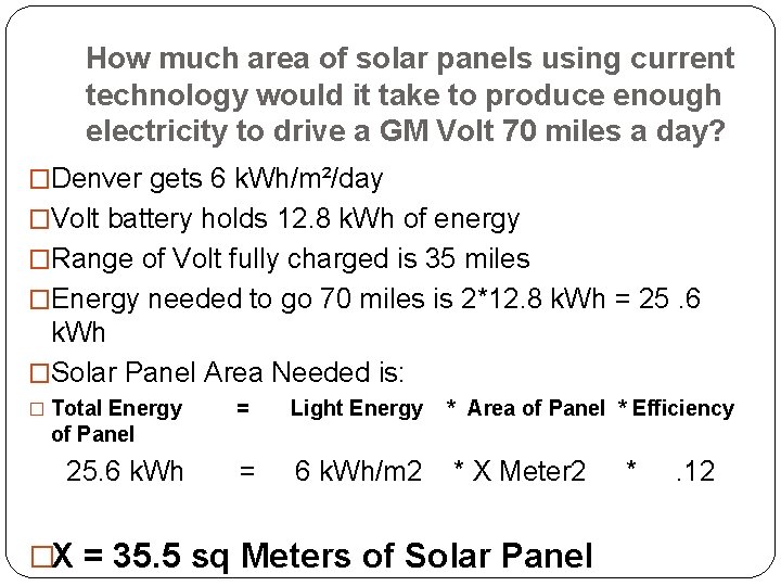 How much area of solar panels using current technology would it take to produce