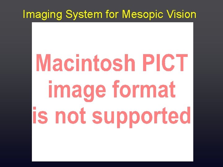 Imaging System for Mesopic Vision 