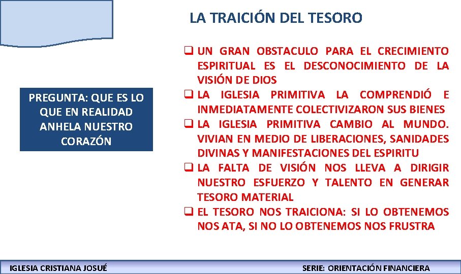 LA TRAICIÓN DEL TESORO PREGUNTA: QUE ES LO QUE EN REALIDAD ANHELA NUESTRO CORAZÓN