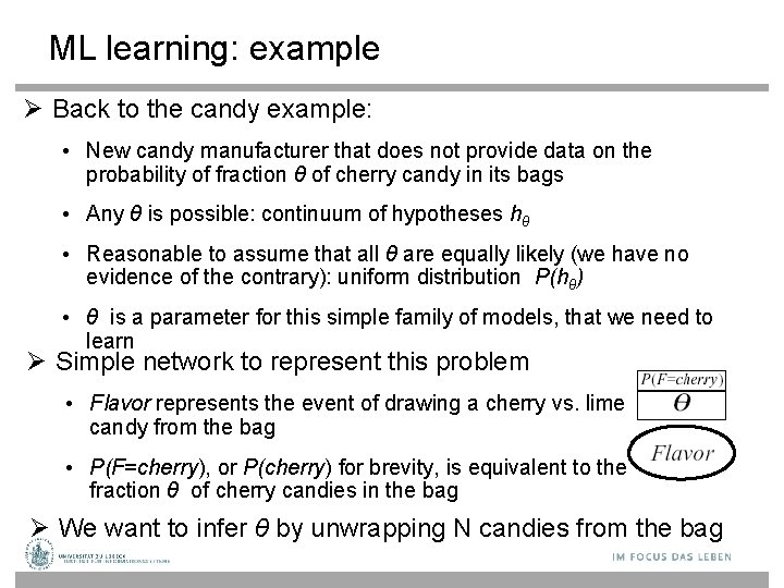 ML learning: example Back to the candy example: • New candy manufacturer that does