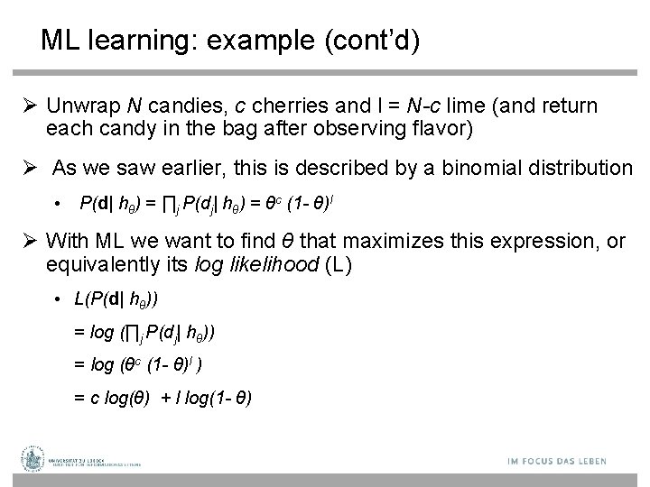 ML learning: example (cont’d) Unwrap N candies, c cherries and l = N-c lime