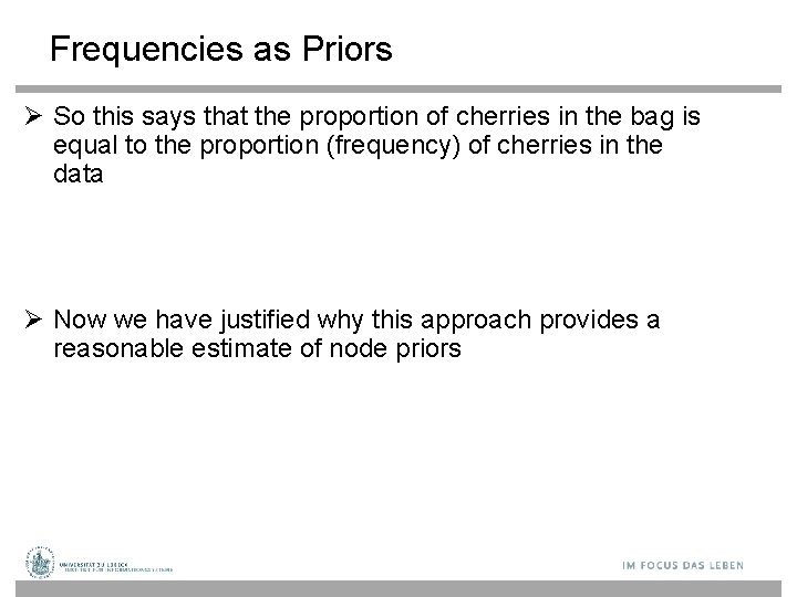Frequencies as Priors So this says that the proportion of cherries in the bag