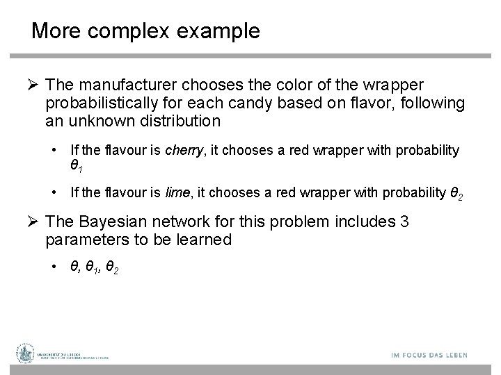 More complex example The manufacturer chooses the color of the wrapper probabilistically for each