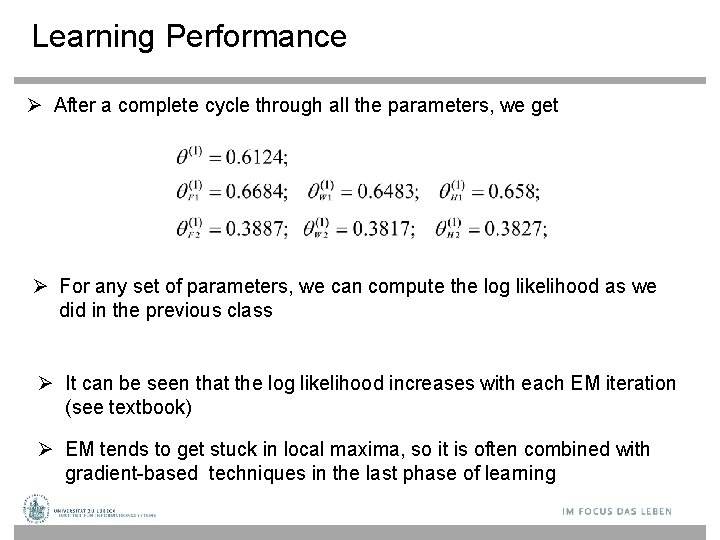 Learning Performance After a complete cycle through all the parameters, we get For any