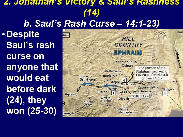 2. Jonathan’s Victory & Saul’s Rashness (14) b. Saul’s Rash Curse – 14: 1