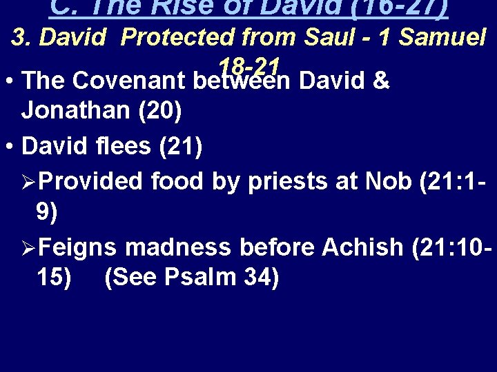 C. The Rise of David (16 -27) 3. David Protected from Saul - 1