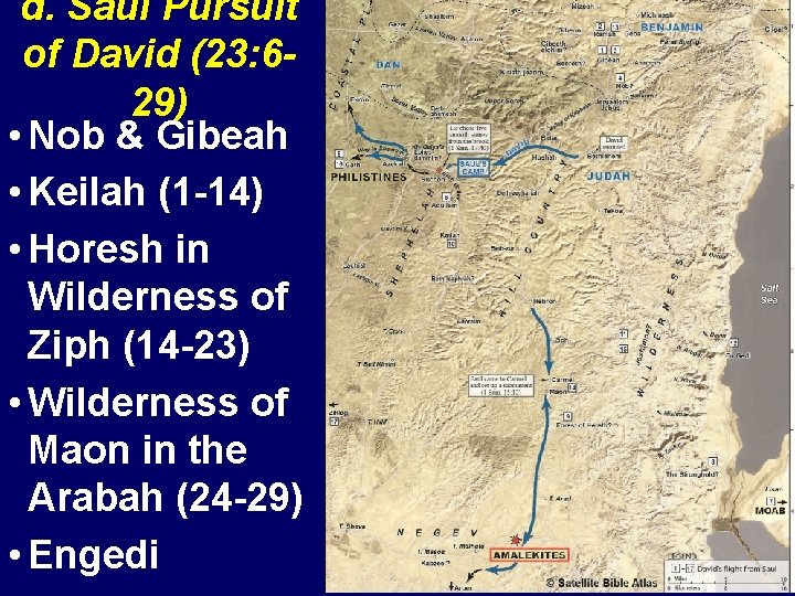 d. Saul Pursuit of David (23: 629) • Nob & Gibeah • Keilah (1