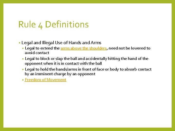 Rule 4 Definitions • Legal and Illegal Use of Hands and Arms • Legal