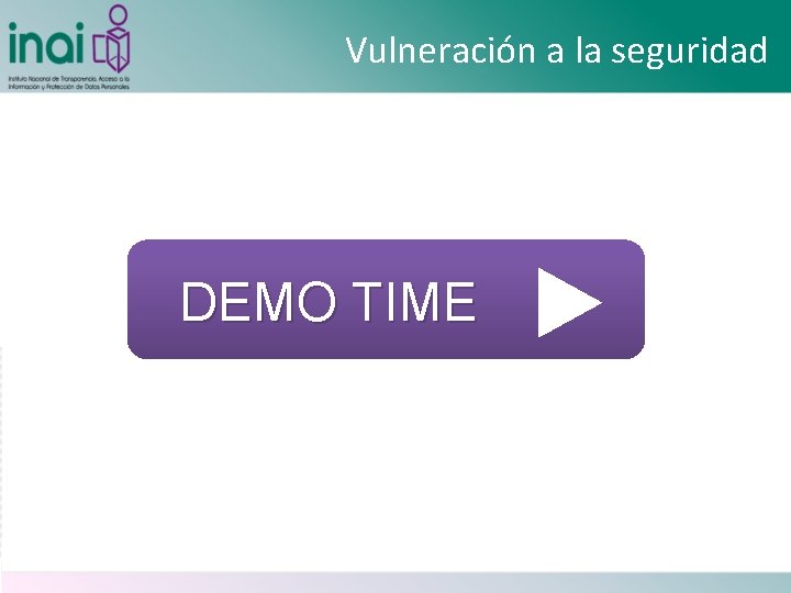 Vulneración a la seguridad DEMO TIME 