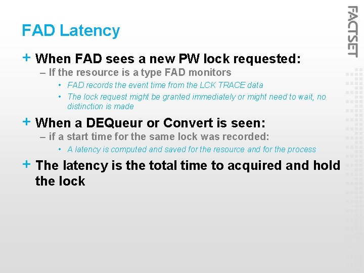 FAD Latency + When FAD sees a new PW lock requested: – If the