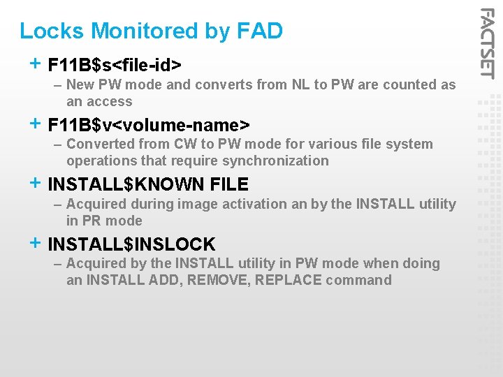 Locks Monitored by FAD + F 11 B$s<file-id> – New PW mode and converts