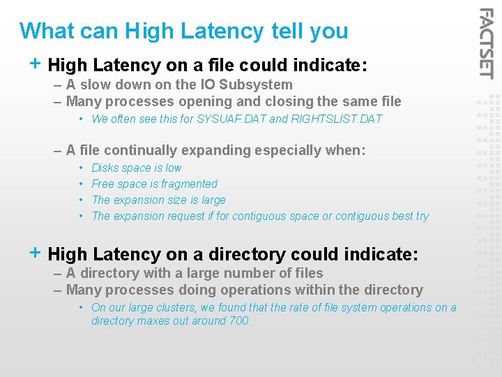 What can High Latency tell you + High Latency on a file could indicate: