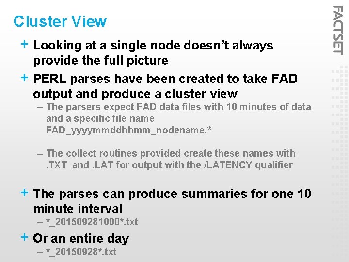 Cluster View + Looking at a single node doesn’t always + provide the full
