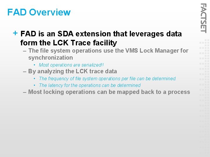 FAD Overview + FAD is an SDA extension that leverages data form the LCK