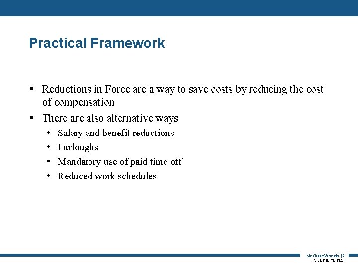 Practical Framework § Reductions in Force are a way to save costs by reducing