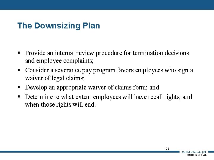 The Downsizing Plan § Provide an internal review procedure for termination decisions and employee