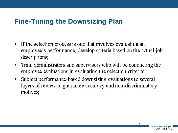 Fine-Tuning the Downsizing Plan § If the selection process is one that involves evaluating