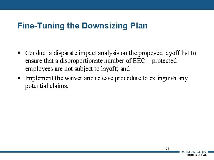 Fine-Tuning the Downsizing Plan § Conduct a disparate impact analysis on the proposed layoff