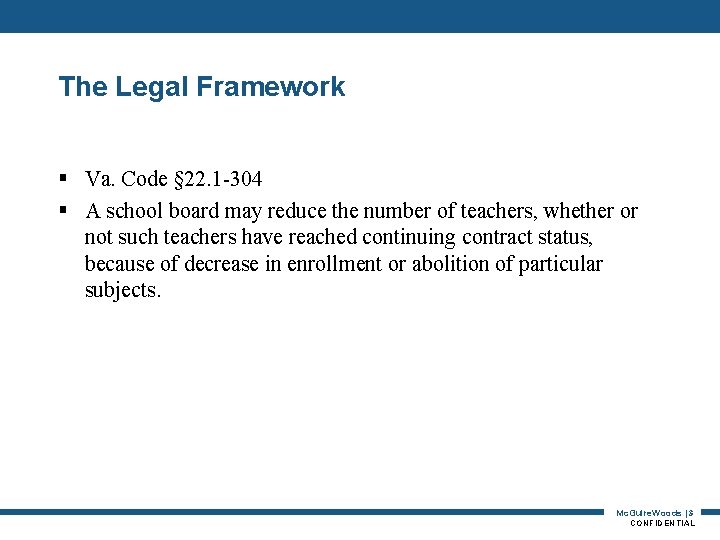 The Legal Framework § Va. Code § 22. 1 -304 § A school board