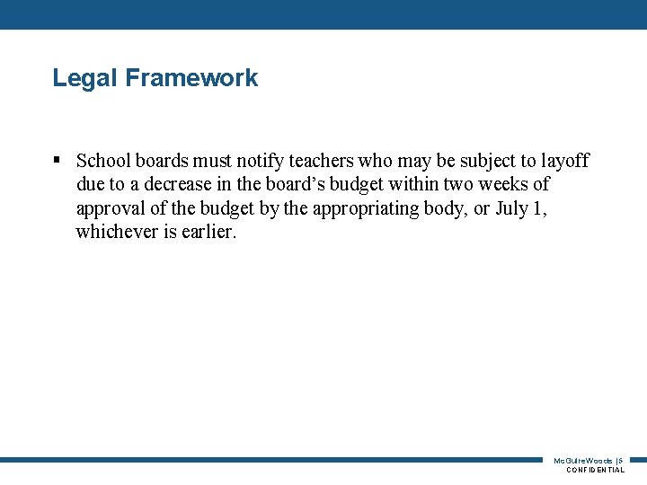 Legal Framework § School boards must notify teachers who may be subject to layoff