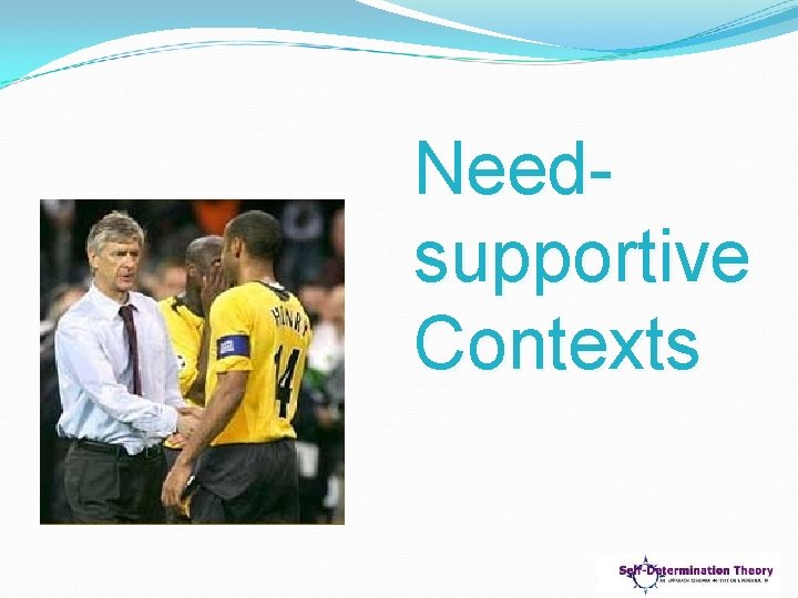 Needsupportive Contexts 