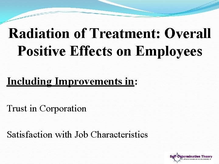 Radiation of Treatment: Overall Positive Effects on Employees Including Improvements in: Trust in Corporation