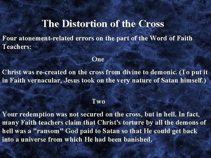  The Distortion of the Cross Four atonement-related errors on the part of the