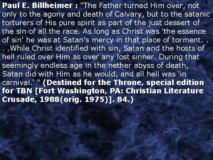 Paul E. Billheimer : "The Father turned Him over, not only to the agony