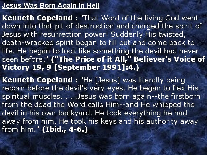 Jesus Was Born Again in Hell Kenneth Copeland : "That Word of the living