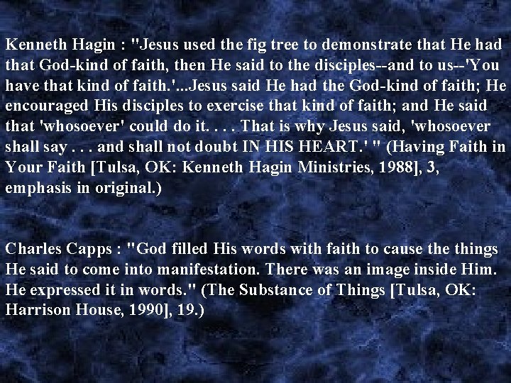 Kenneth Hagin : "Jesus used the fig tree to demonstrate that He had that