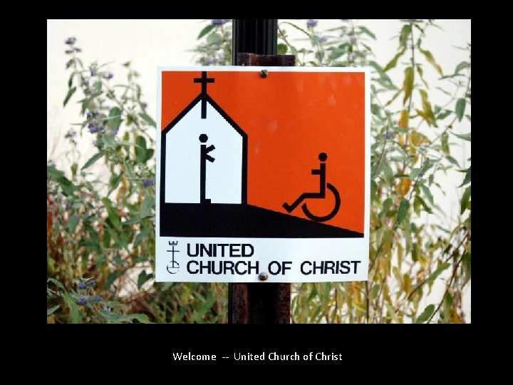 Welcome -- United Church of Christ 