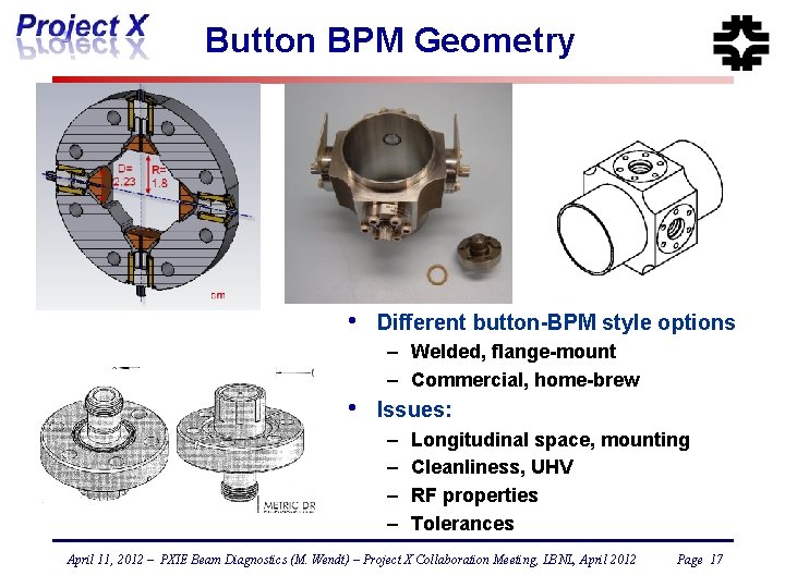 Button BPM Geometry • Different button-BPM style options – Welded, flange-mount – Commercial, home-brew