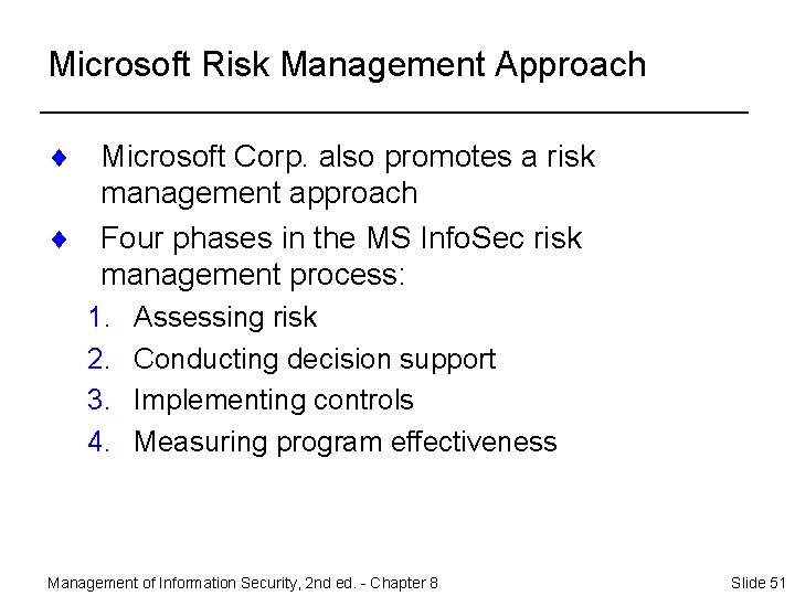 Microsoft Risk Management Approach ¨ Microsoft Corp. also promotes a risk management approach ¨