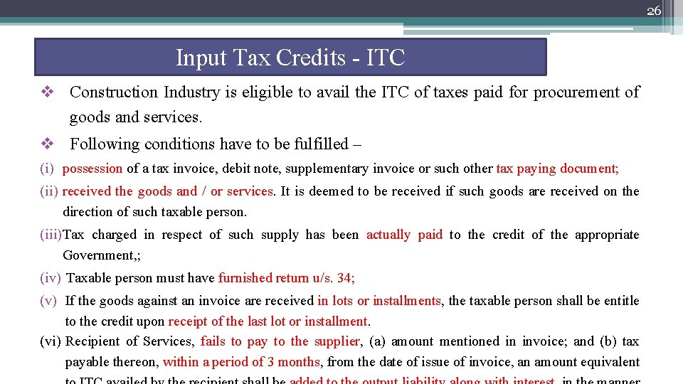 26 Input Tax Credits - ITC v Construction Industry is eligible to avail the