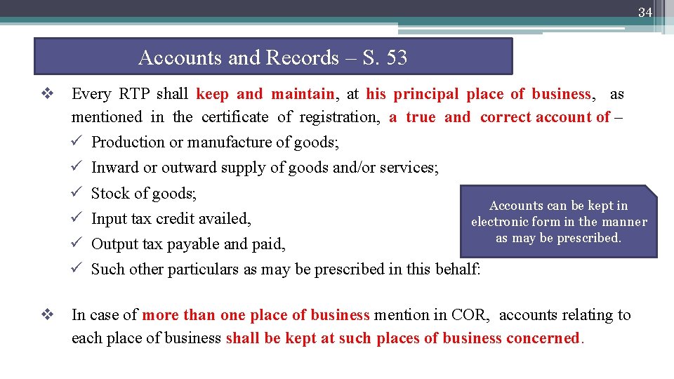 34 Accounts and Records – S. 53 v Every RTP shall keep and maintain,