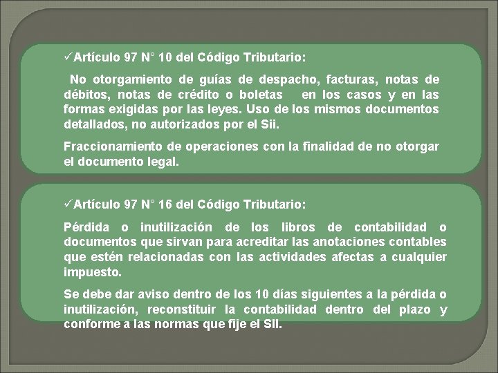 üArtículo 97 N° 10 del Código Tributario: No otorgamiento de guías de despacho, facturas,