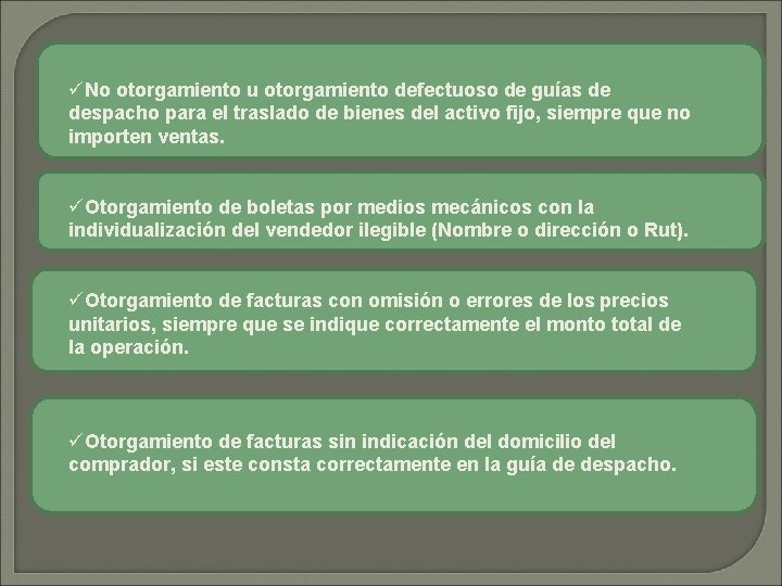 üNo otorgamiento u otorgamiento defectuoso de guías de despacho para el traslado de bienes