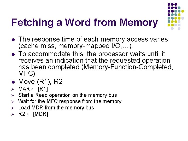 Fetching a Word from Memory l l l Ø Ø Ø The response time