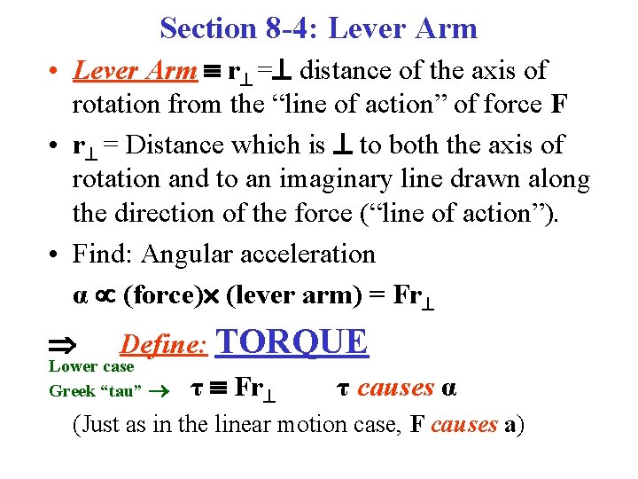 Section 8 -4: Lever Arm • Lever Arm r = distance of the axis Section 8 -4: Lever Arm • Lever Arm r = distance of the axis