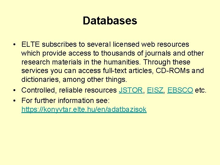 Databases • ELTE subscribes to several licensed web resources which provide access to thousands