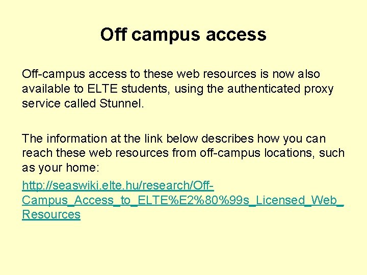 Off campus access Off-campus access to these web resources is now also available to