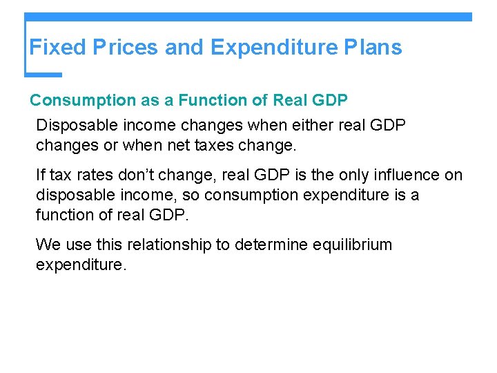 Fixed Prices and Expenditure Plans Consumption as a Function of Real GDP Disposable income