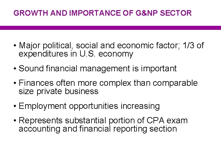 GROWTH AND IMPORTANCE OF G&NP SECTOR • Major political, social and economic factor; 1/3