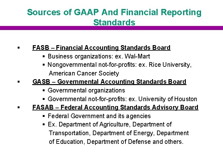 Sources of GAAP And Financial Reporting Standards § § § FASB – Financial Accounting