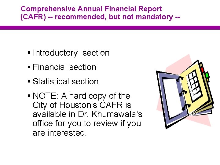 Comprehensive Annual Financial Report (CAFR) -- recommended, but not mandatory -- § Introductory section