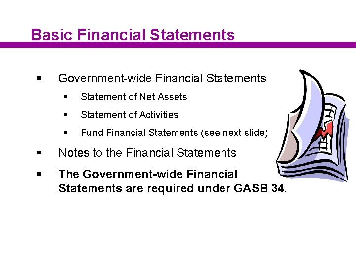 Basic Financial Statements § Government-wide Financial Statements § Statement of Net Assets § Statement