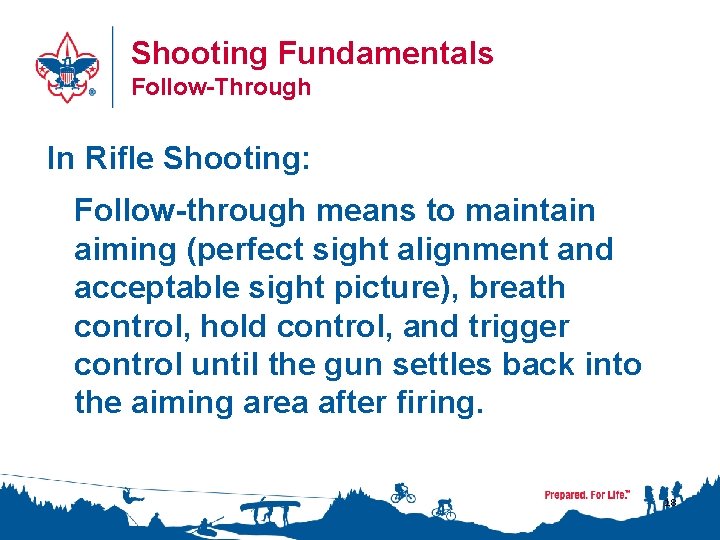 Shooting Fundamentals Follow-Through In Rifle Shooting: Follow-through means to maintain aiming (perfect sight alignment